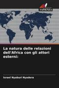 La natura delle relazioni dell’Africa con gli attori esterni: