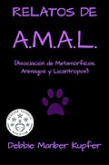 RELATOS DE A.M.A.L. (Asociación de Metamórficos, Animagos y Licántropos)