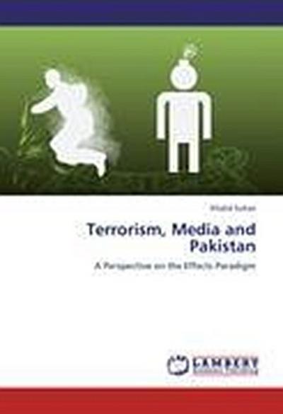Terrorism, Media and Pakistan