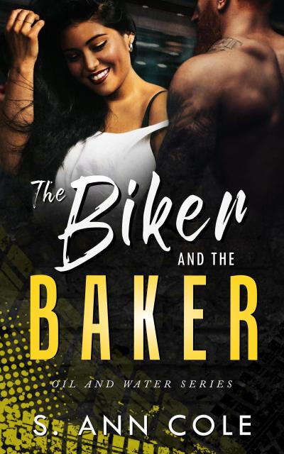 The Biker and the Baker (Oil and Water, #4)