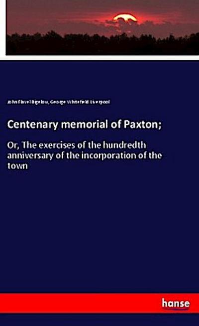 Centenary memorial of Paxton;
