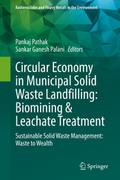 Circular Economy in Municipal Solid Waste Landfilling: Biomining & Leachate Treatment