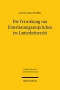 Die Verwirkung von Unterlassungsansprüchen im Lauterkeitsrecht