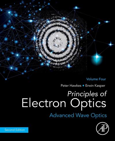 Principles of Electron Optics, Volume 4