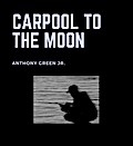 Carpool to the Moon