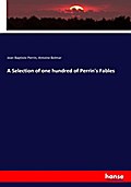 A Selection of one hundred of Perrin’s Fable