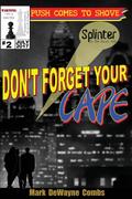 Don’t Forget Your Cape