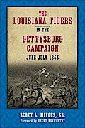 The Louisiana Tigers in the Gettysburg Campaign, June-July 1863