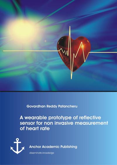A wearable prototype of reflective sensor for non invasive measurement of heart rate