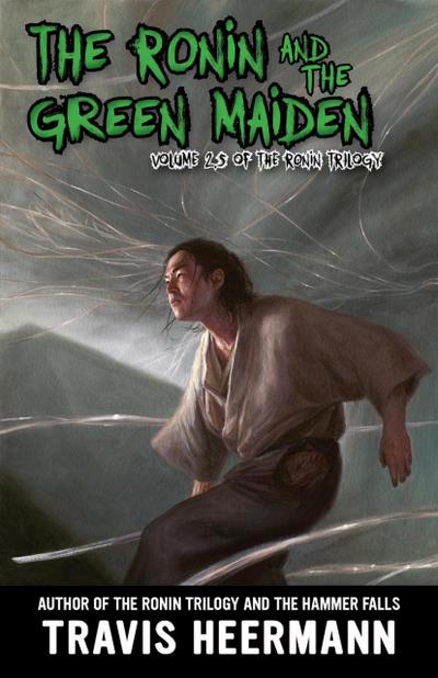 The Ronin and Green Maiden (The Ronin Trilogy, #2.5)