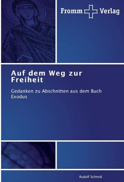 Auf dem Weg zur Freiheit