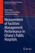 Measurement of Facilities Management Performance in Ghana’s Public Hospitals