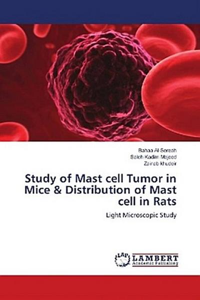Study of Mast cell Tumor in Mice & Distribution of Mast cell in Rats