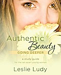 Authentic Beauty, Going Deeper