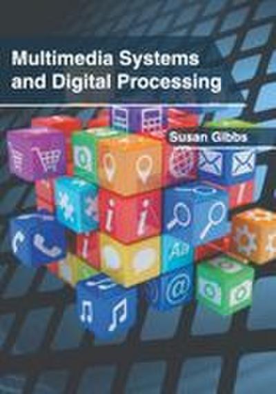 Multimedia Systems and Digital Processing