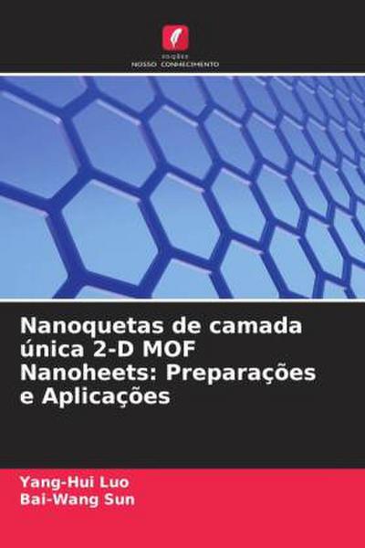 Nanoquetas de camada única 2-D MOF Nanoheets: Preparações e Aplicações