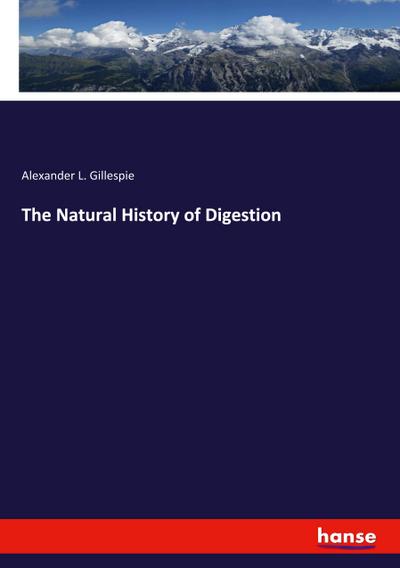 The Natural History of Digestion