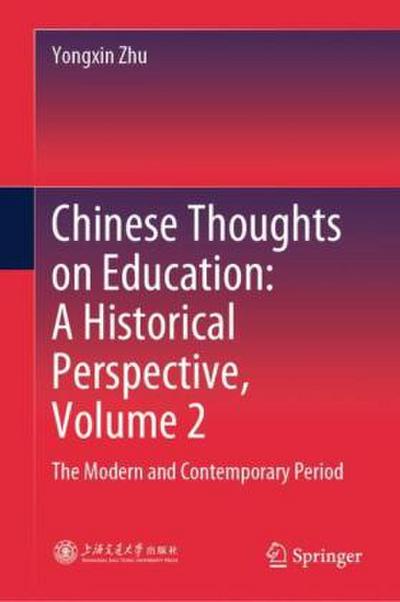 Chinese Thoughts on Education: A Historical Perspective, Volume 2