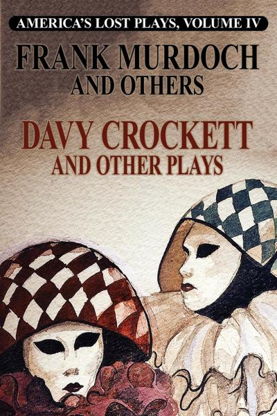 DAVY CROCKETT and Other Plays