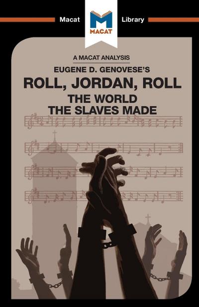 An Analysis of Eugene Genovese’s Roll, Jordan, Roll