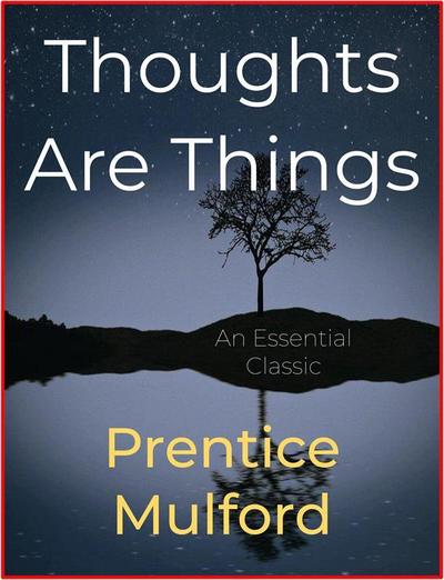 Thoughts Are Things