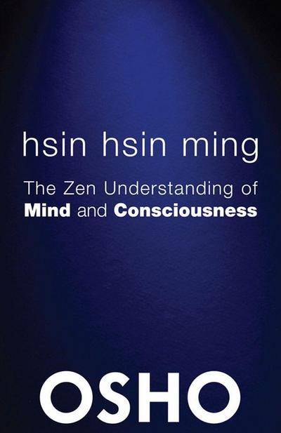 Osho: Hsin Hsin Ming