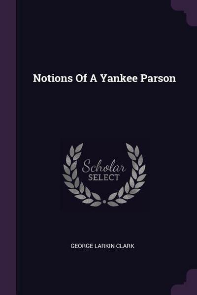 NOTIONS OF A YANKEE PARSON