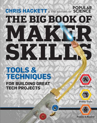 The Big Book of Maker Skills (Popular Science)