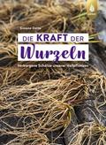 Die Kraft der Wurzeln