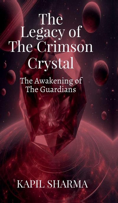 The Legacy of The Crimson Crystal