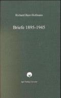 Richard-Beer-Hofmann-Werkausgabe / Briefe 1895-1945