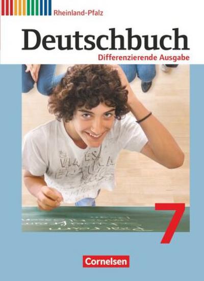 Deutschbuch - Sprach- und Lesebuch - Differenzierende Ausgabe Rheinland-Pfalz 2011 - 7. Schuljahr