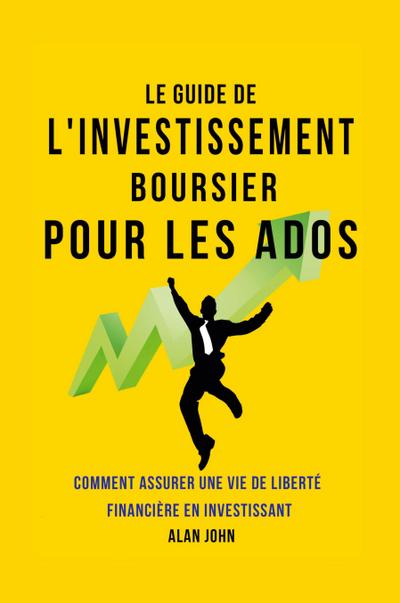 Le Guide de L’investissement Boursier Pour Les Adolescents