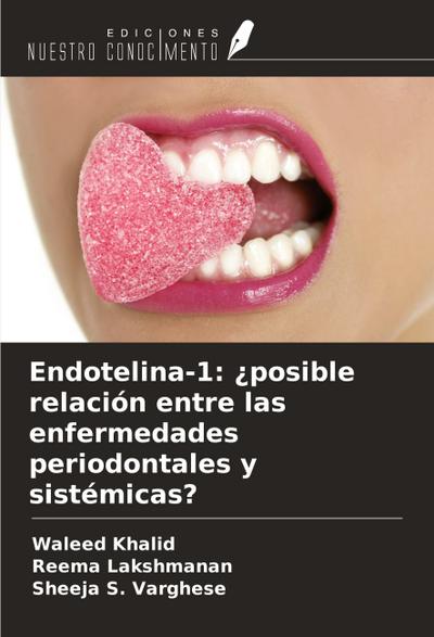 Endotelina-1: ¿posible relación entre las enfermedades periodontales y sistémicas?