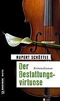 Der Bestattungsvirtuose von Rupert Schöttle | Ebook