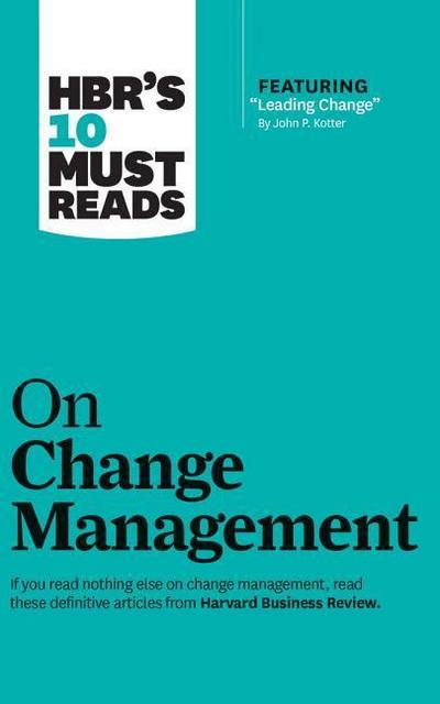 HBR’s 10 Must Reads on Change Management
