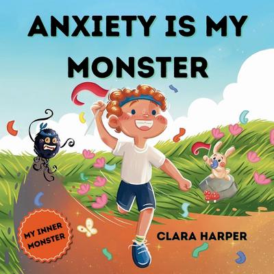 Anxiety Is My Monster