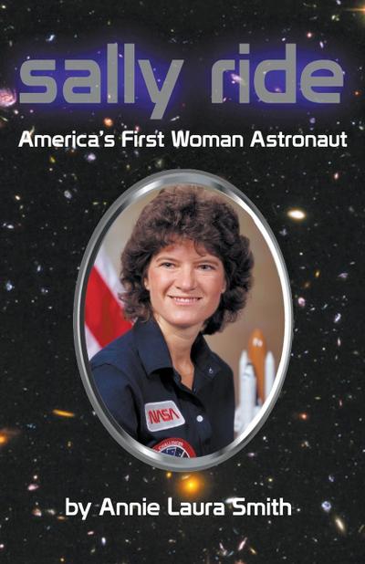 Sally Ride - America’s First Woman Astronaut