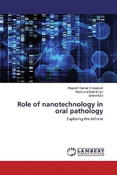 Role of nanotechnology in oral pathology