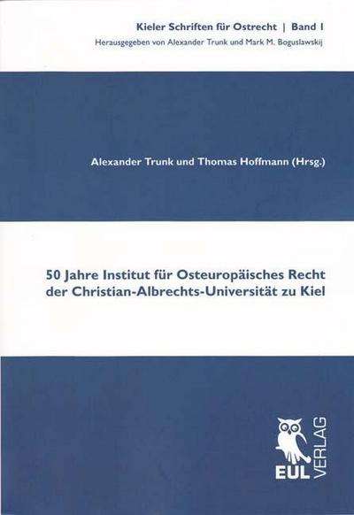 50 Jahre Institut für Osteuropäisches Recht der Christian-Albrechts-Universität zu Kiel