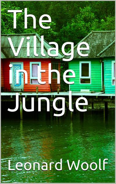 The Village in the Jungle