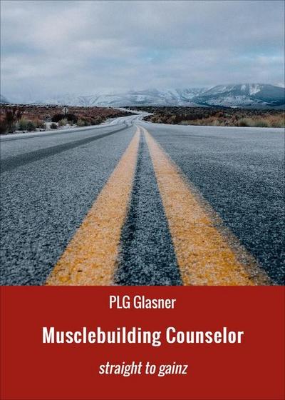 Glasner, P: Musclebuilding Counselor