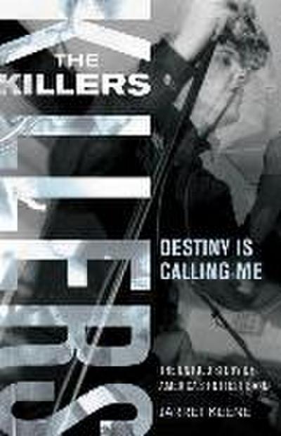 The Killers: Destiny Is Calling Me