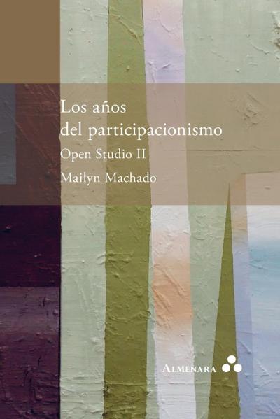 Los años del participacionismo. Open Studio II