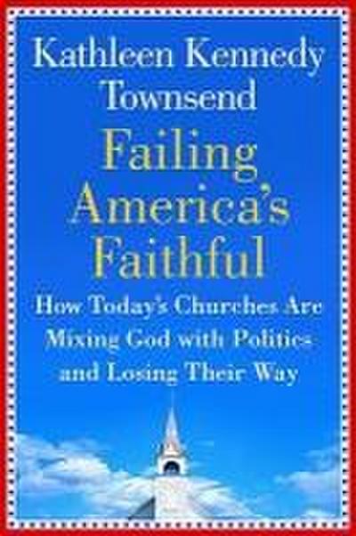 Failing America’s Faithful