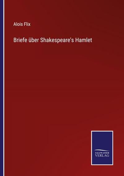 Briefe über Shakespeare’s Hamlet