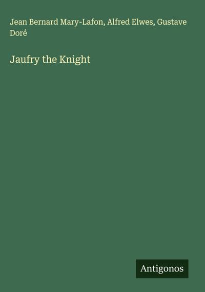 Jaufry the Knight