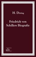 Friedrich von Schillers Biografie