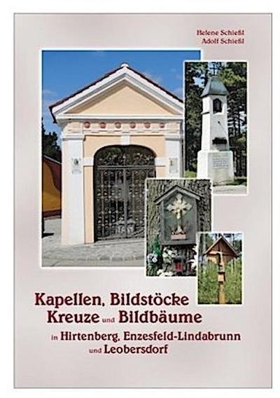 Kapellen, Bildstöcke, Kreuze und Bildbäume in Hirtenberg, Enzesfeld-Lindabrunn und Leobersdorf