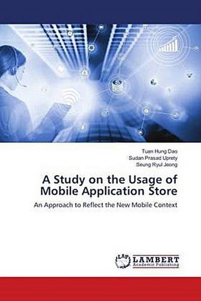 A Study on the Usage of Mobile Application Store